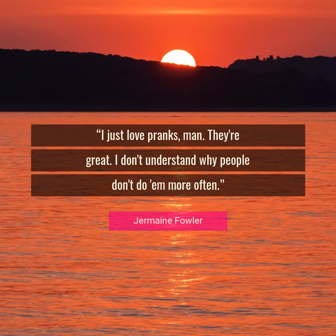 Quote About Love By Jermaine Fowler