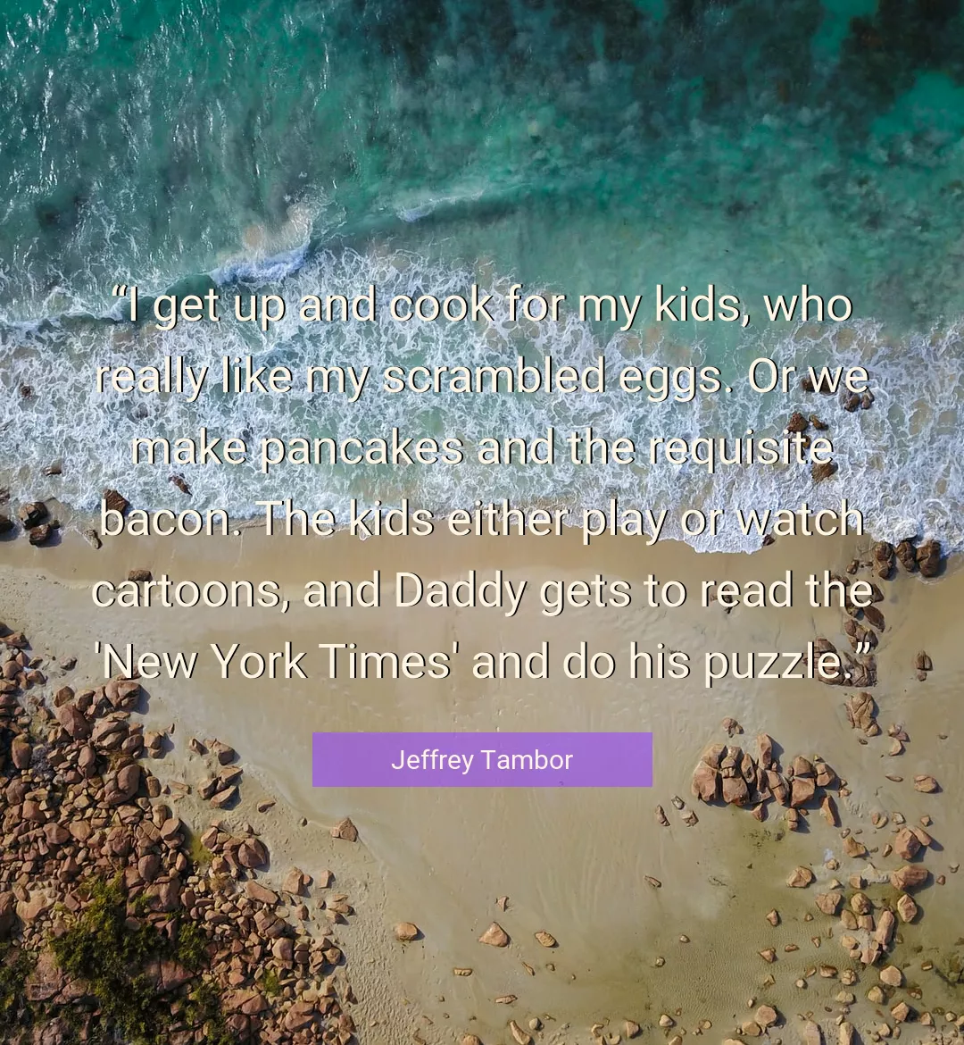 Quote About New By Jeffrey Tambor