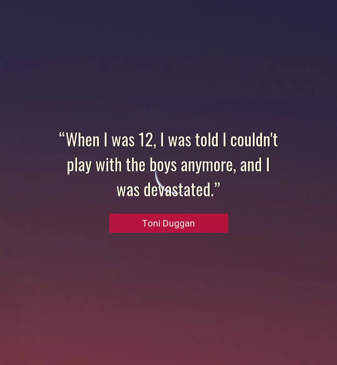 Quote About Play By Toni Duggan
