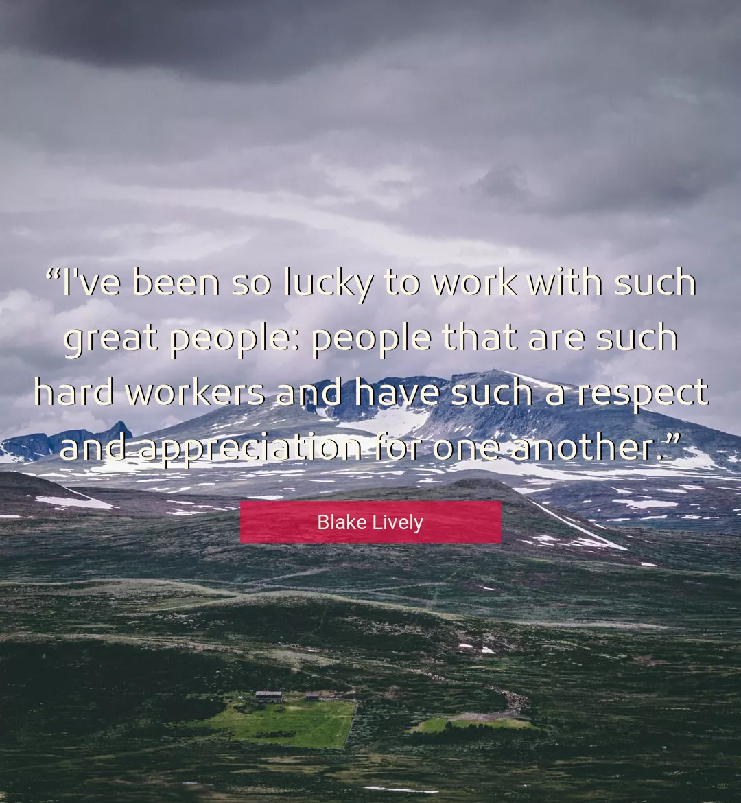 Quote About Work By Blake Lively