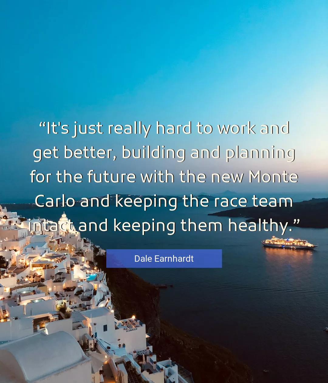Quote About Work By Dale Earnhardt