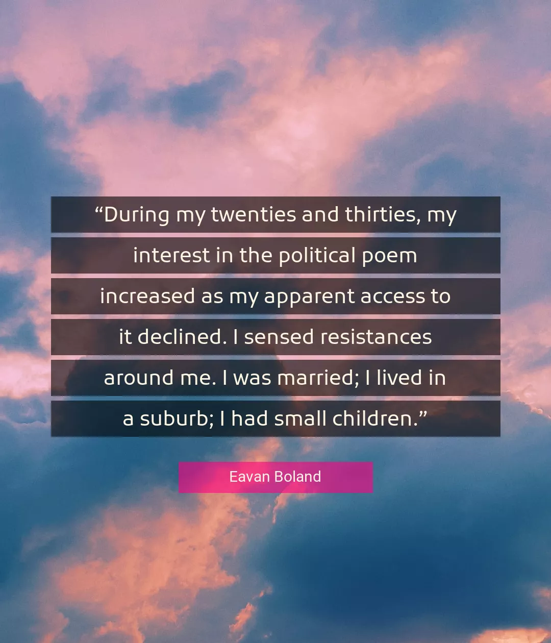 Quote About Me By Eavan Boland
