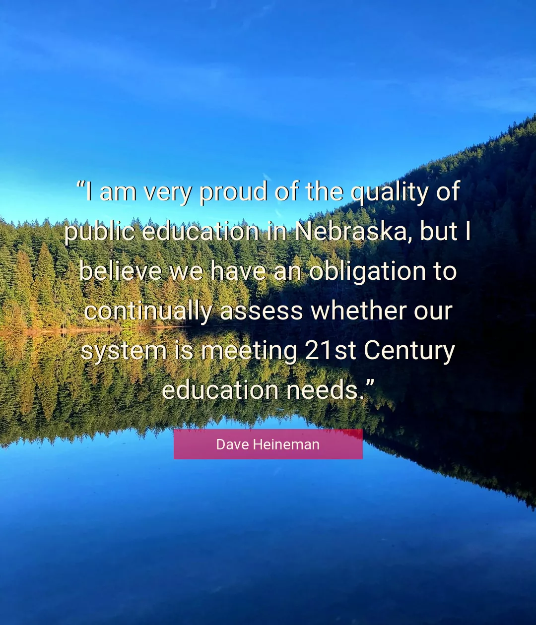 Quote About Education By Dave Heineman