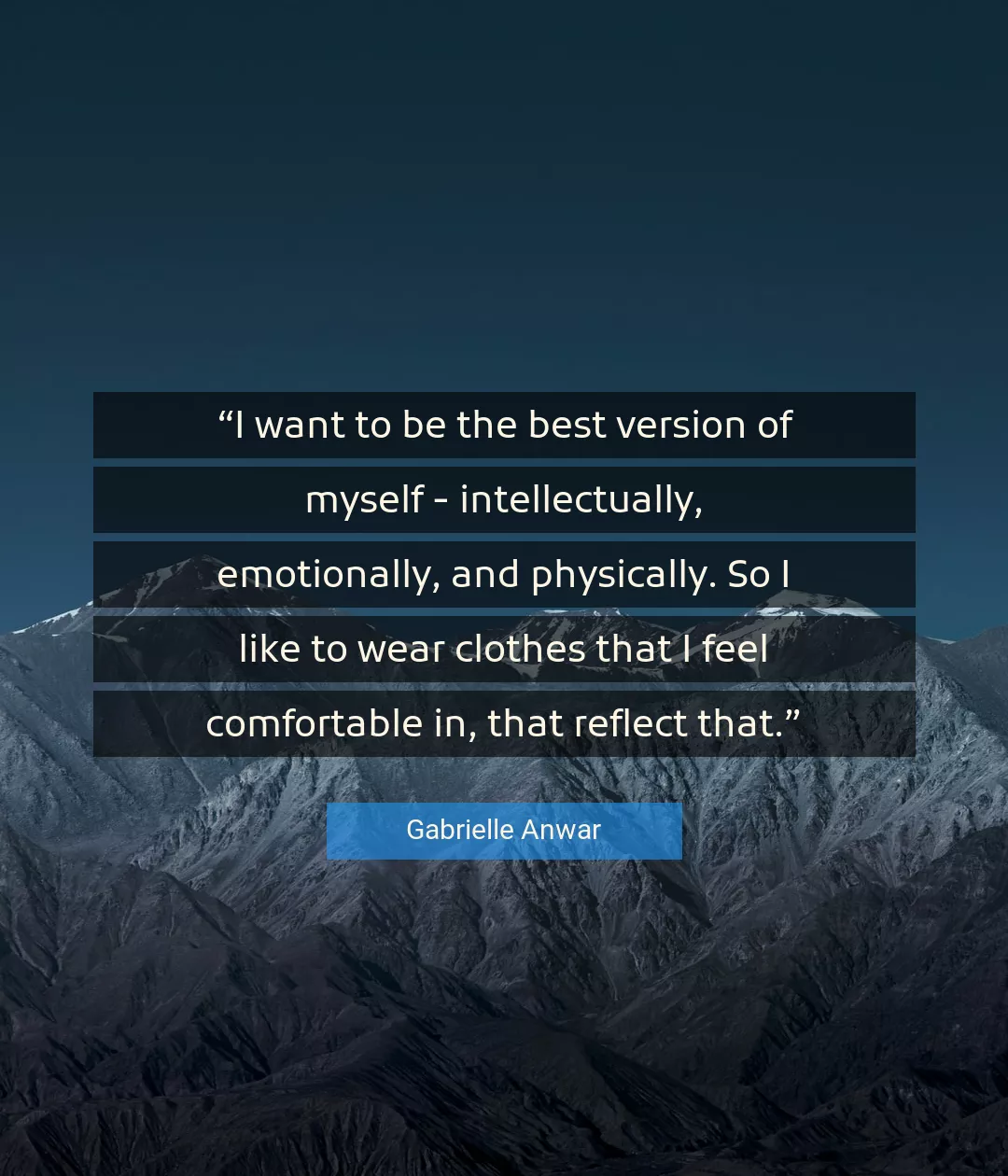 Quote About Best By Gabrielle Anwar