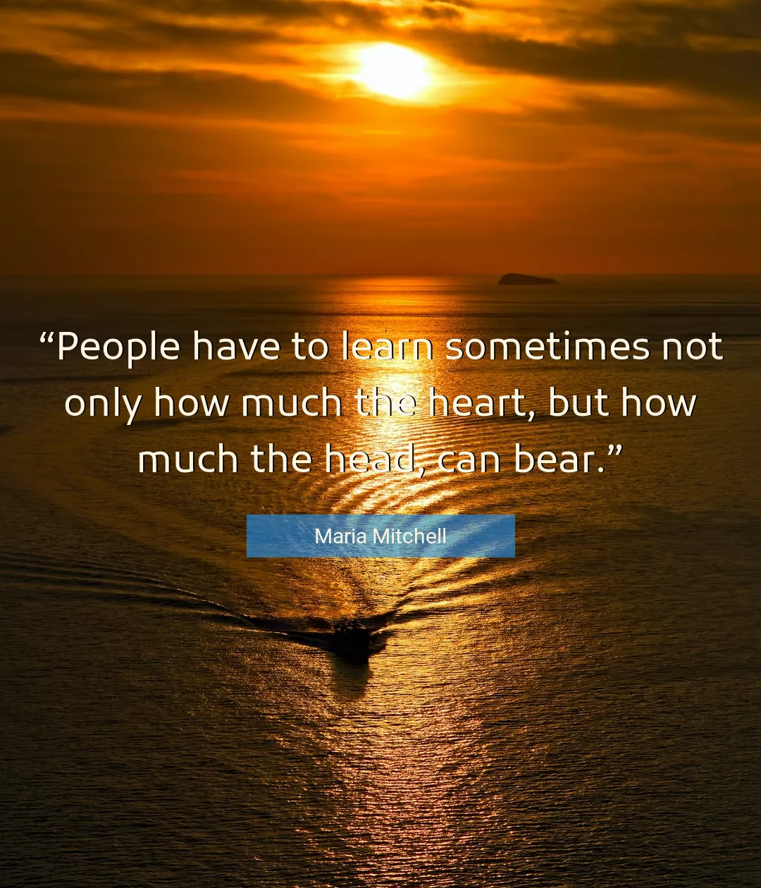 Quote About Heart By Maria Mitchell