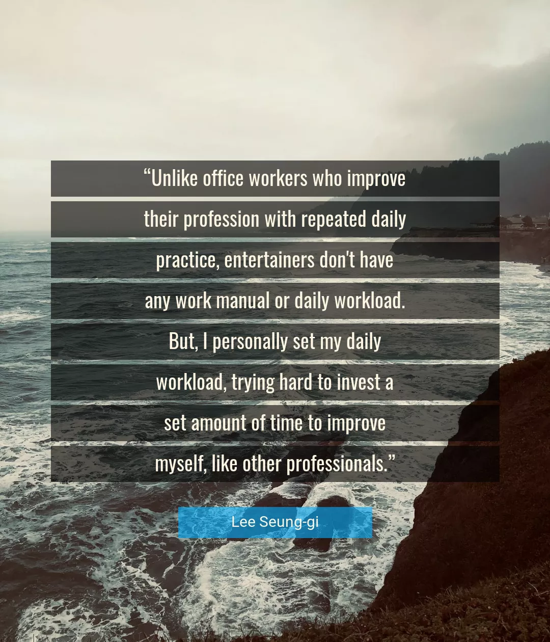 Quote About Work By Lee Seung-gi