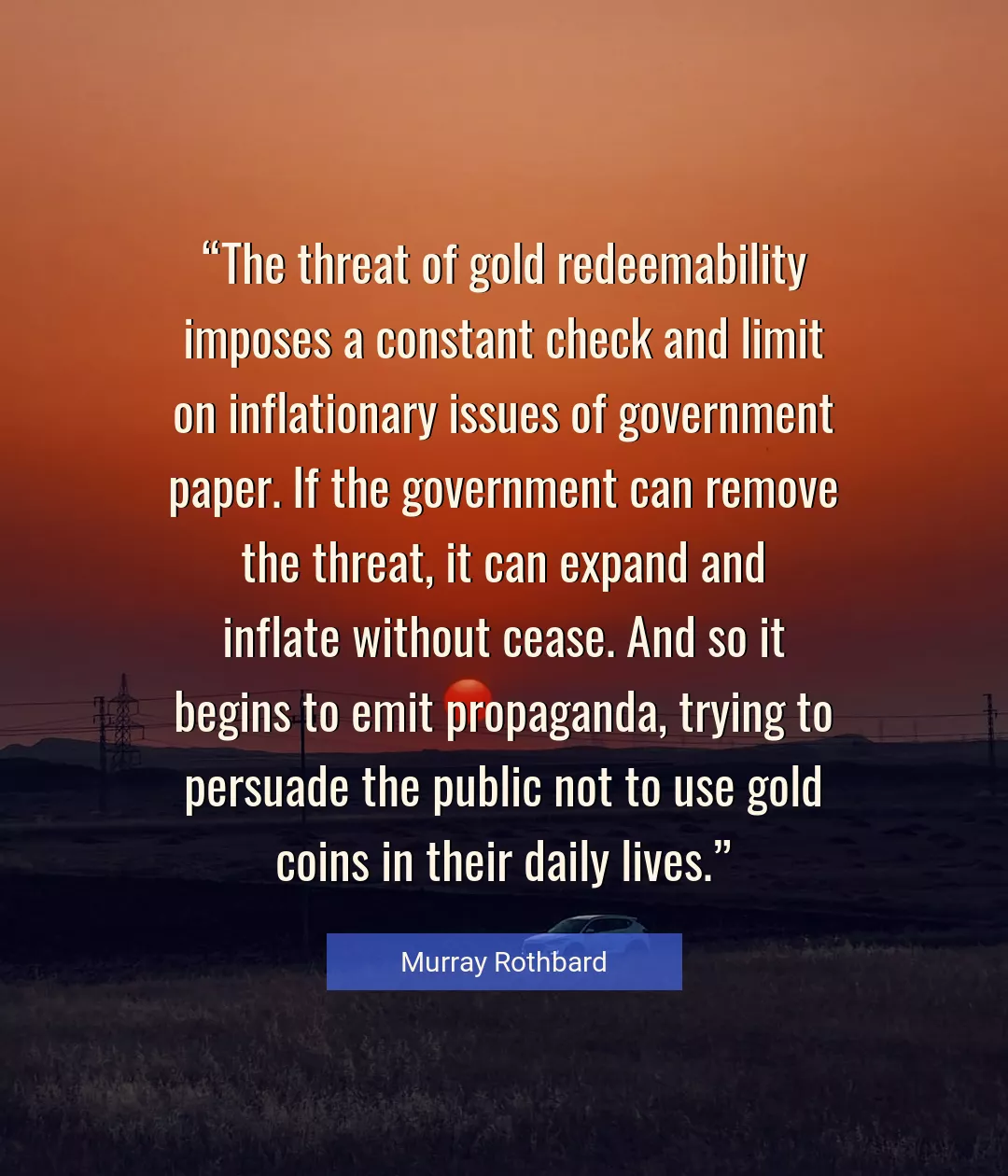 Quote About Daily By Murray Rothbard