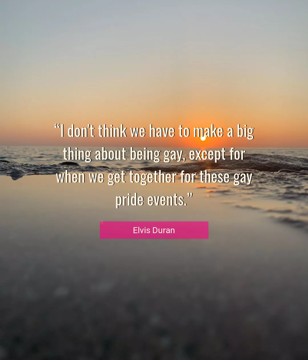 Quote About Together By Elvis Duran