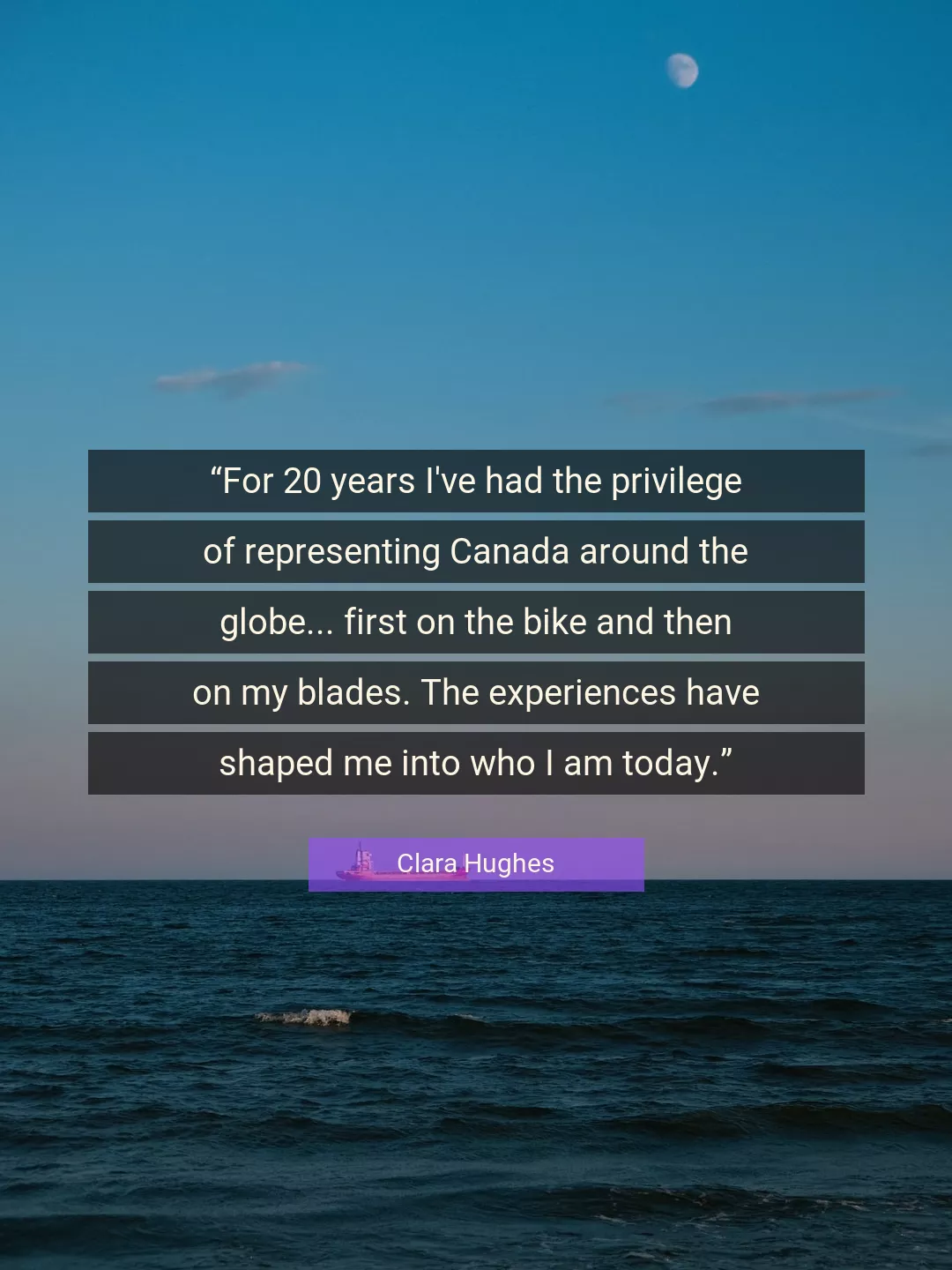 Quote About Today By Clara Hughes