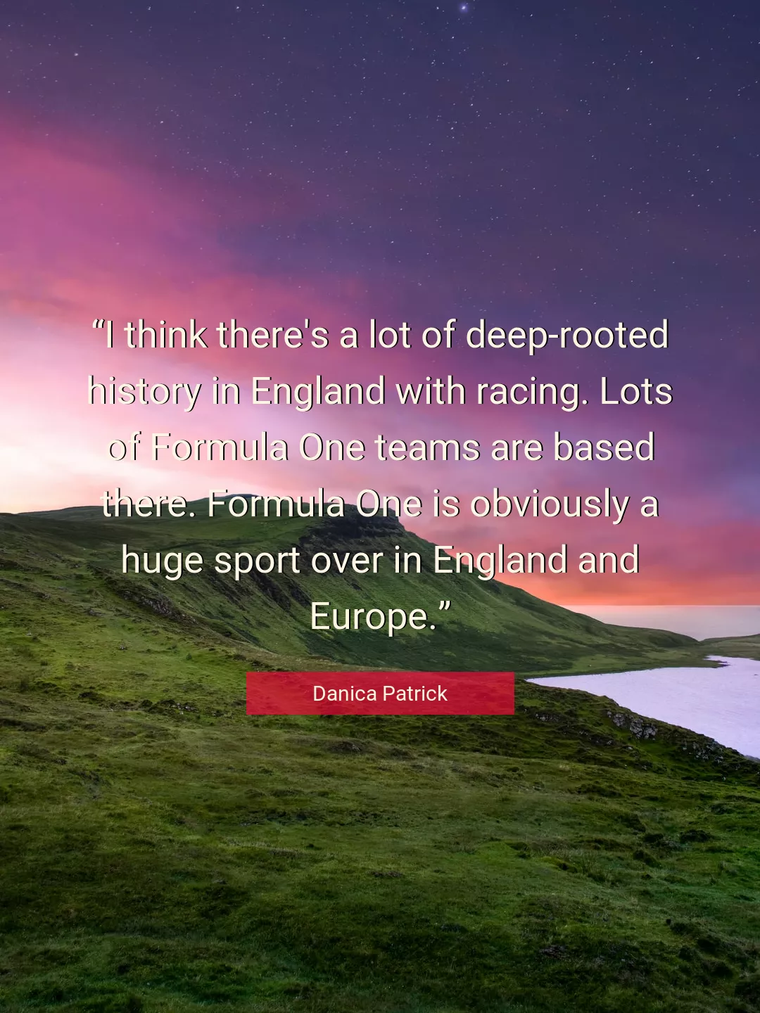 Quote About History By Danica Patrick