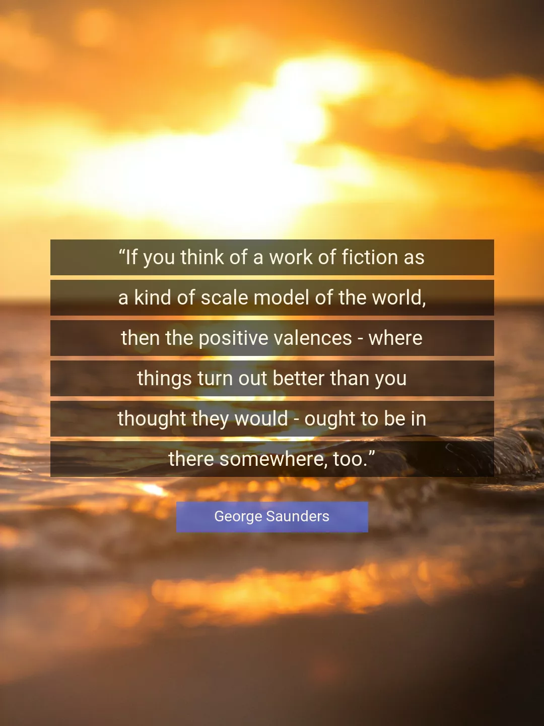 Quote About Positive By George Saunders