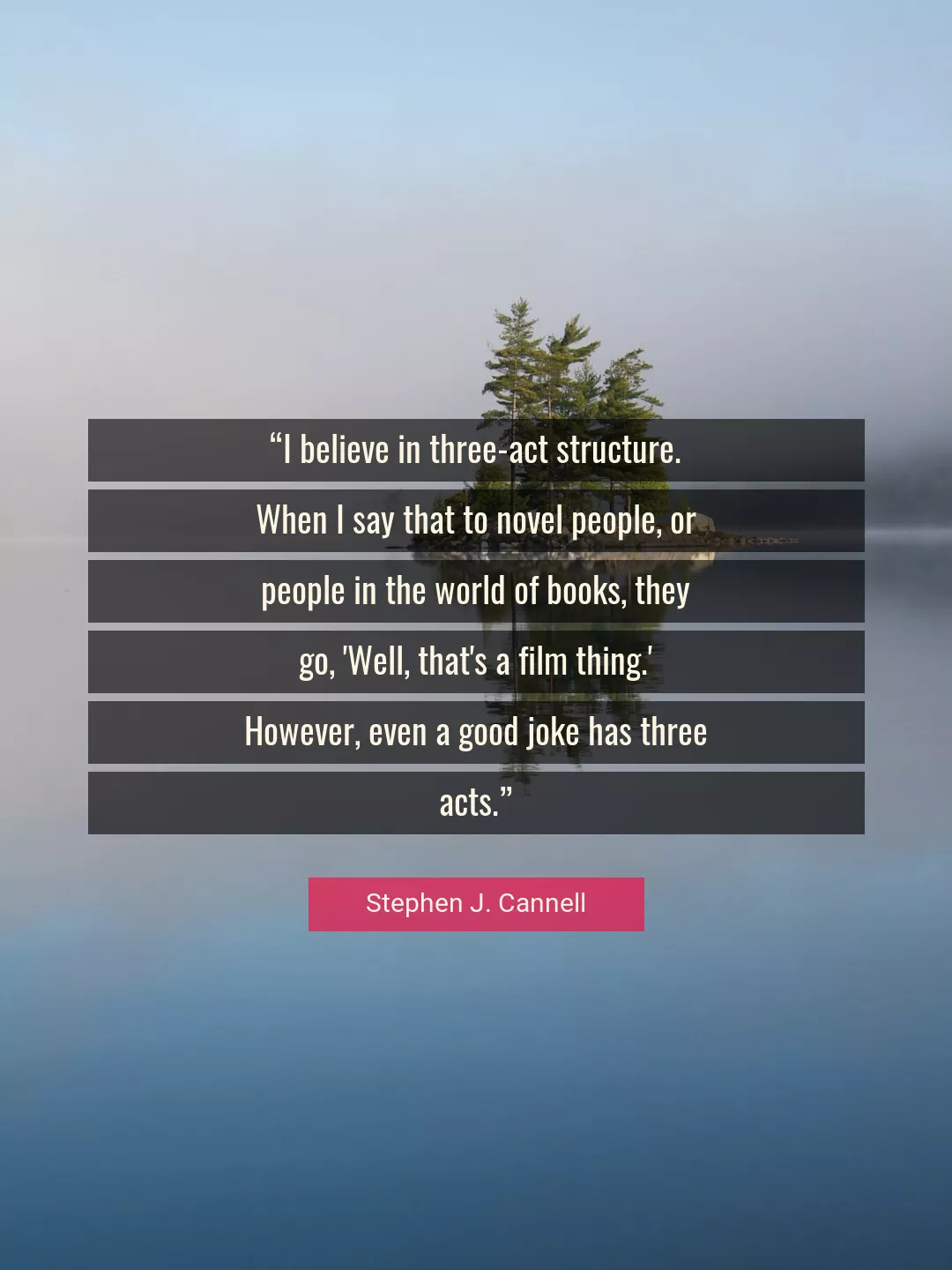 Quote About Good By Stephen J. Cannell