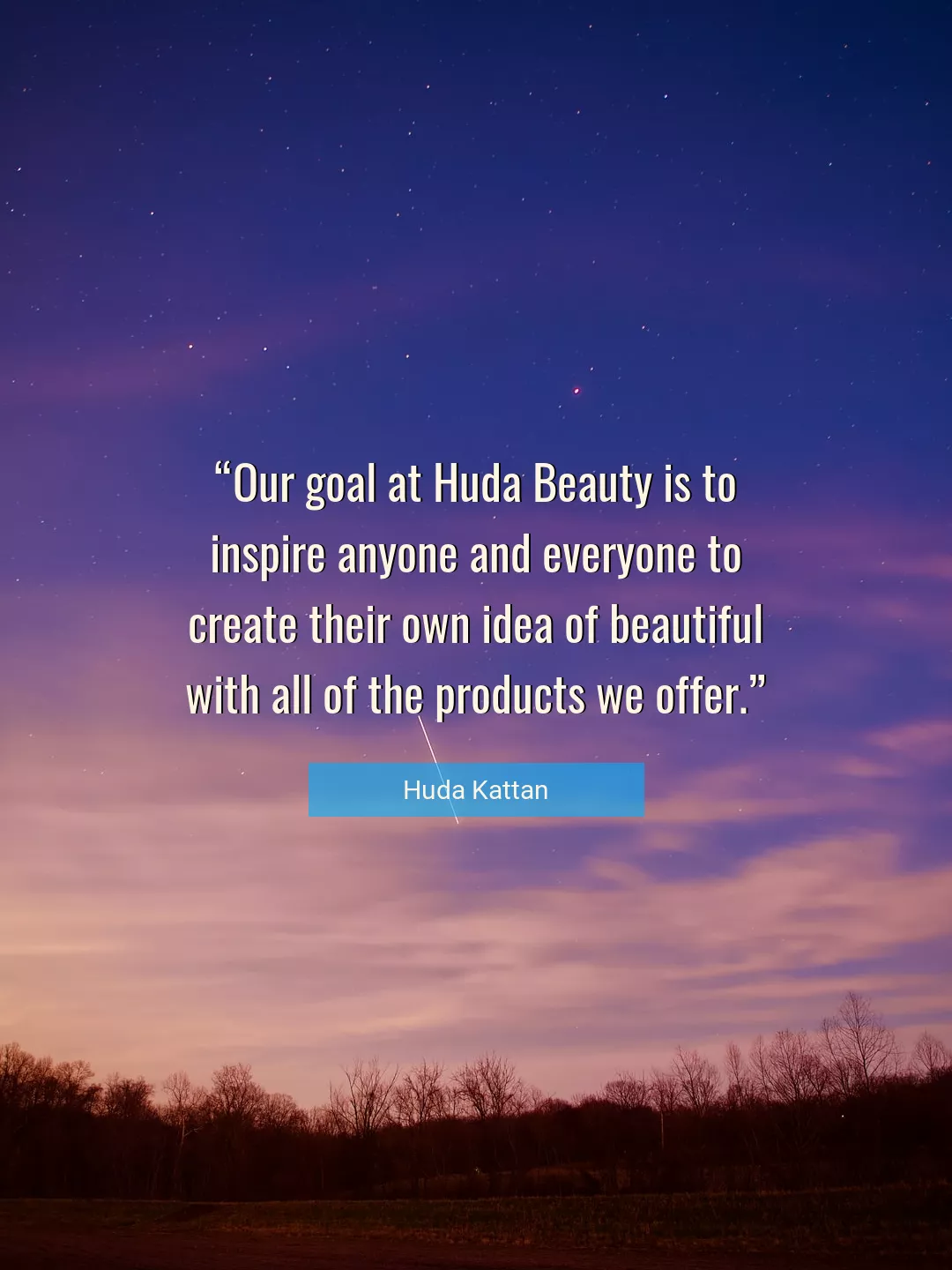Quote About Beauty By Huda Kattan