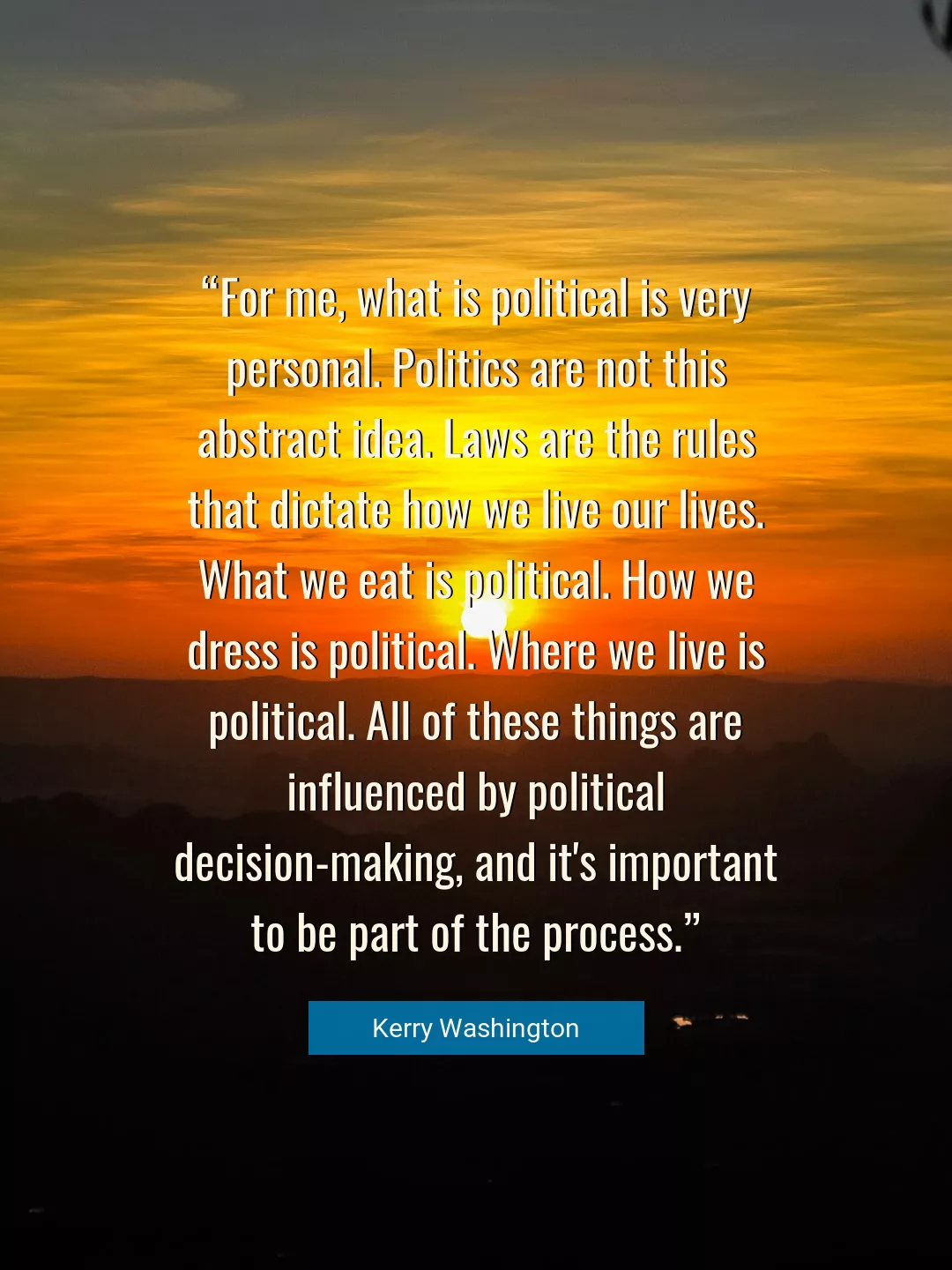 Quote About Politics By Kerry Washington