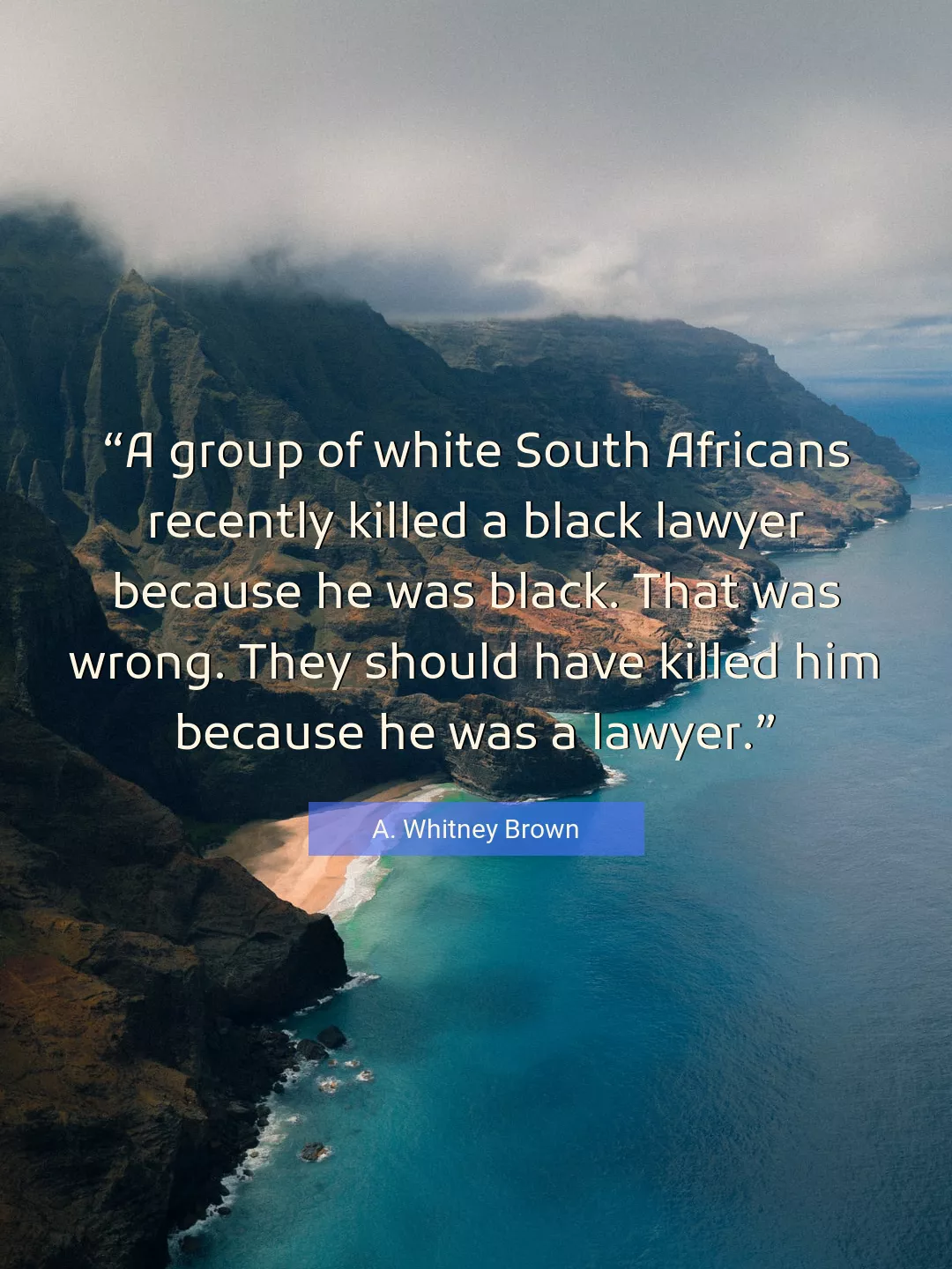 Quote About Lawyer By A. Whitney Brown