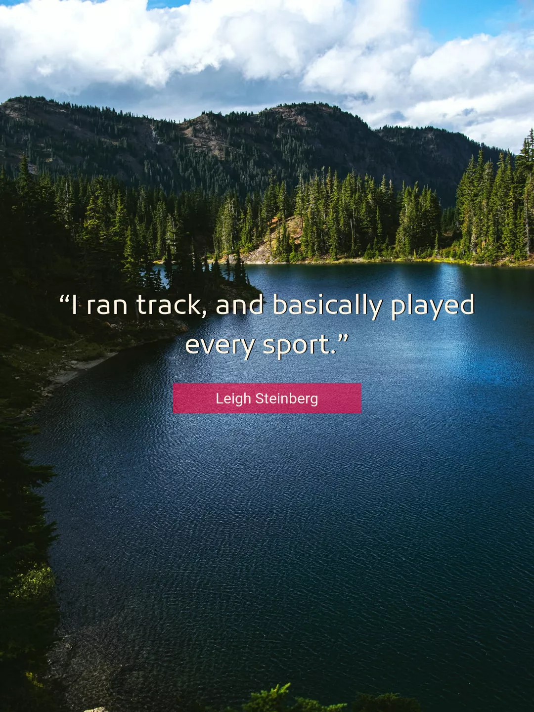 Quote About Track By Leigh Steinberg