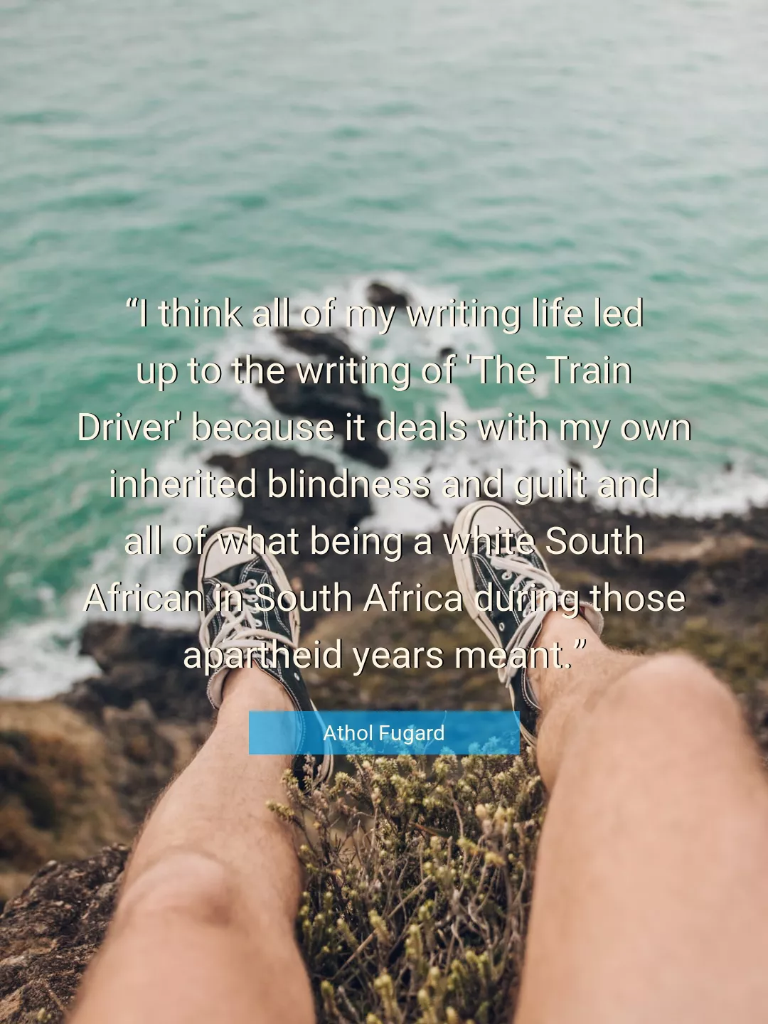 Quote About Life By Athol Fugard