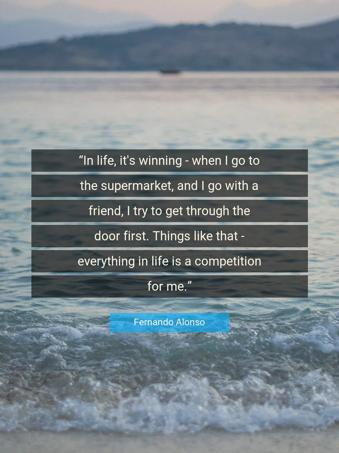 Quote About Life By Fernando Alonso