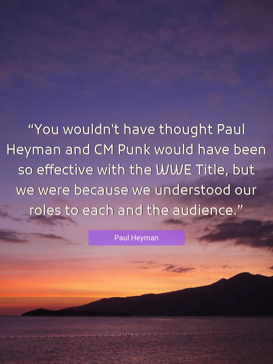 Quote About You By Paul Heyman