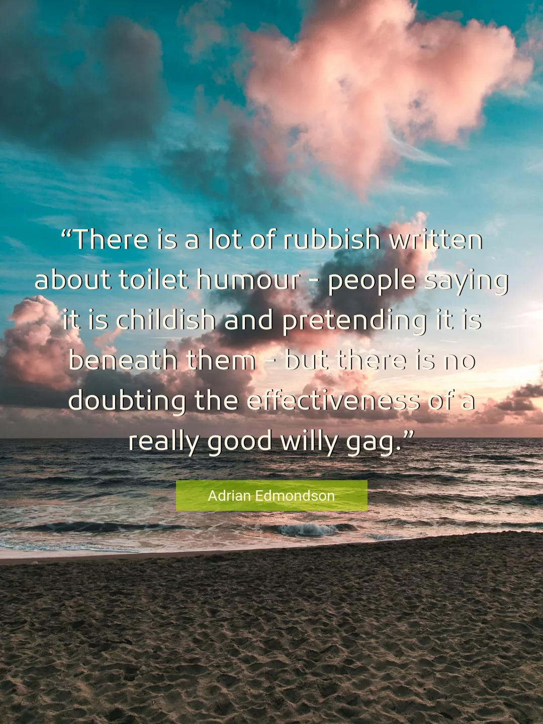 Quote About Good By Adrian Edmondson