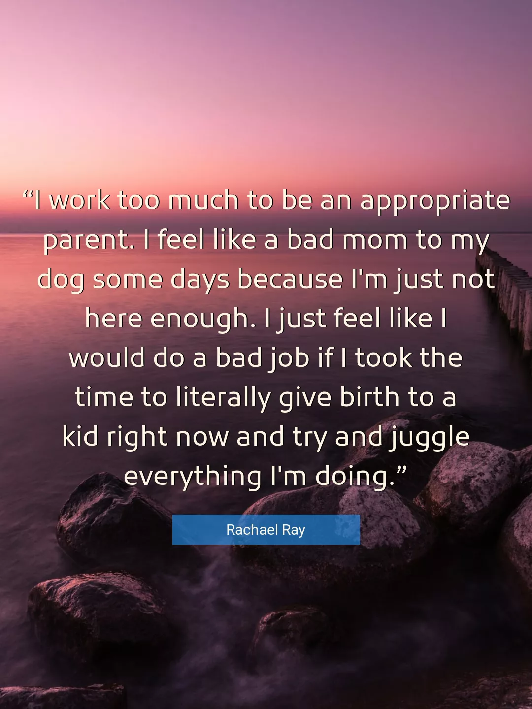 Quote About Work By Rachael Ray