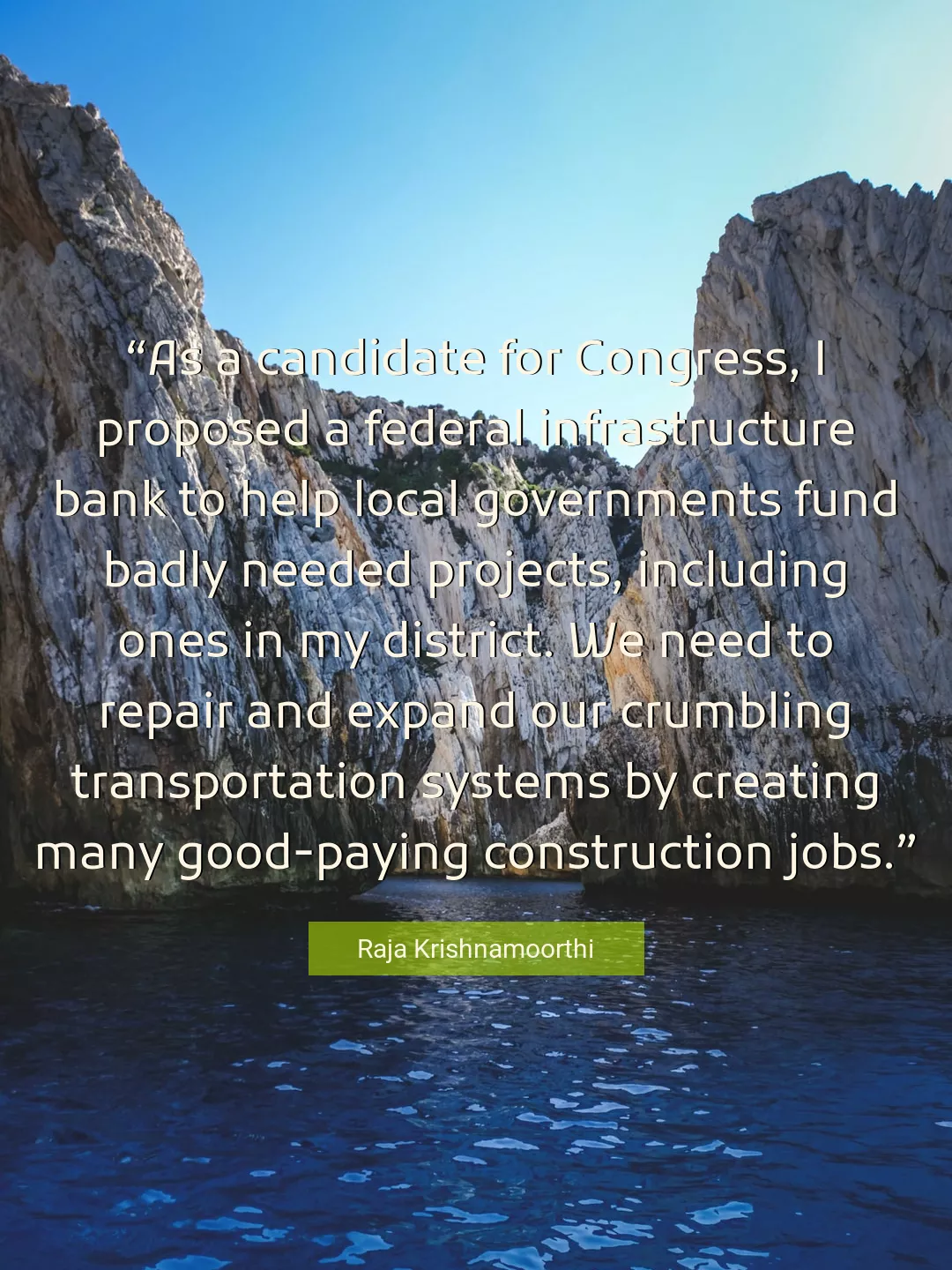Quote About Construction By Raja Krishnamoorthi