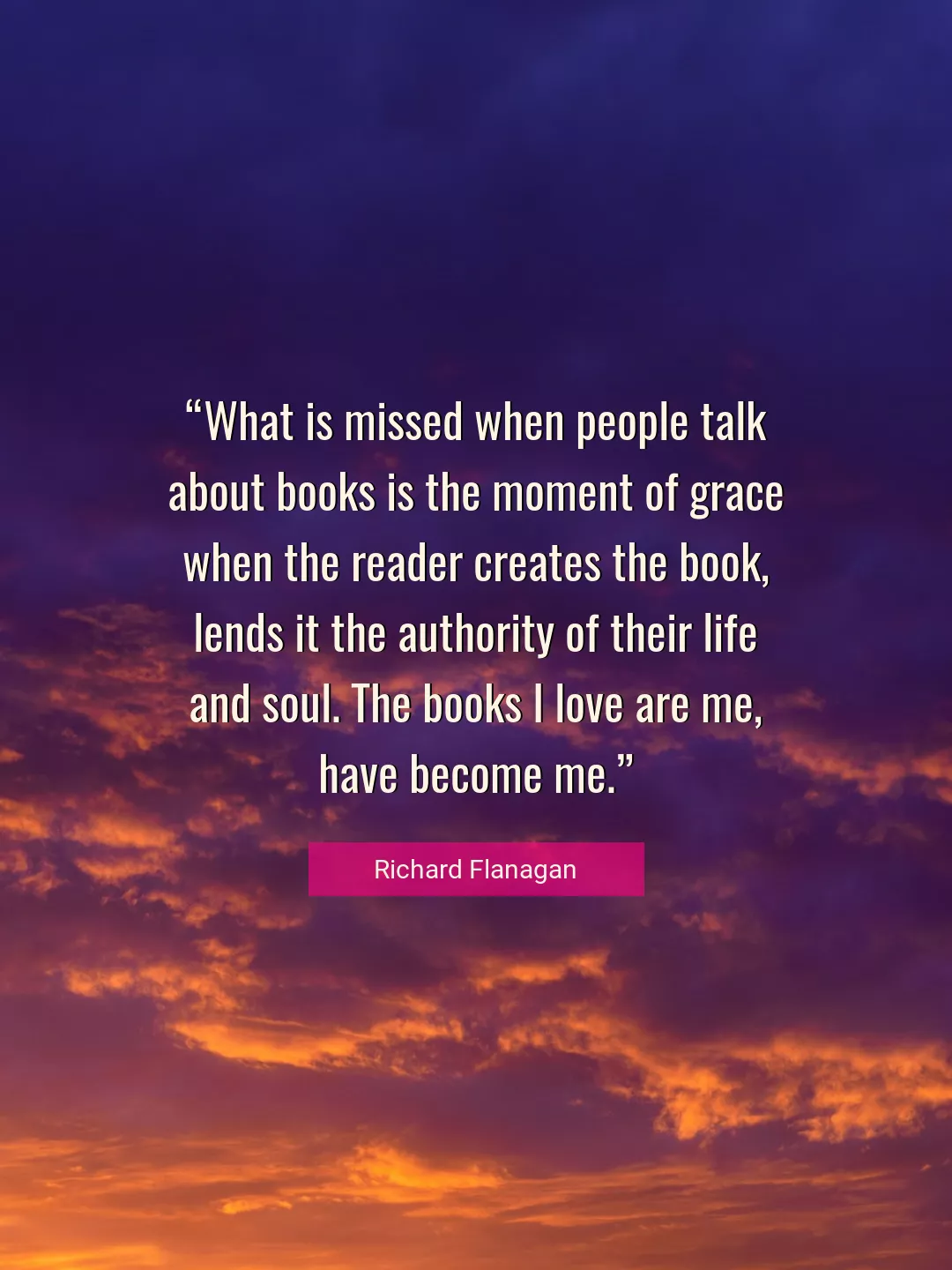 Quote About Life By Richard Flanagan