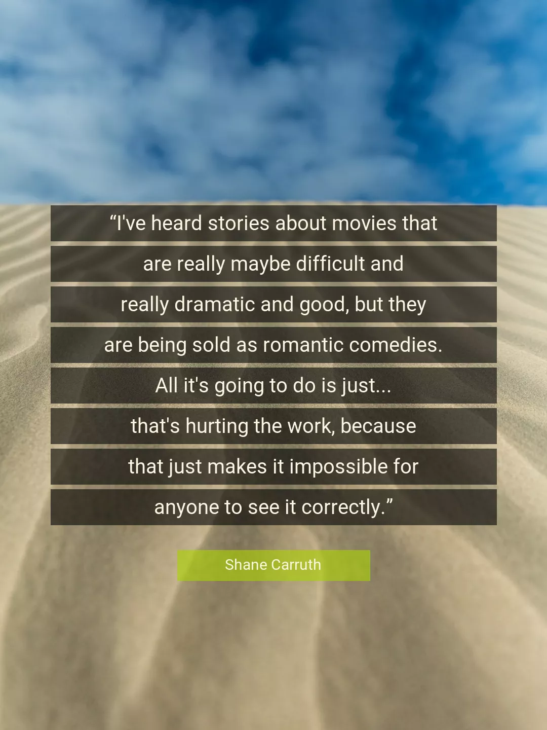 Quote About Good By Shane Carruth