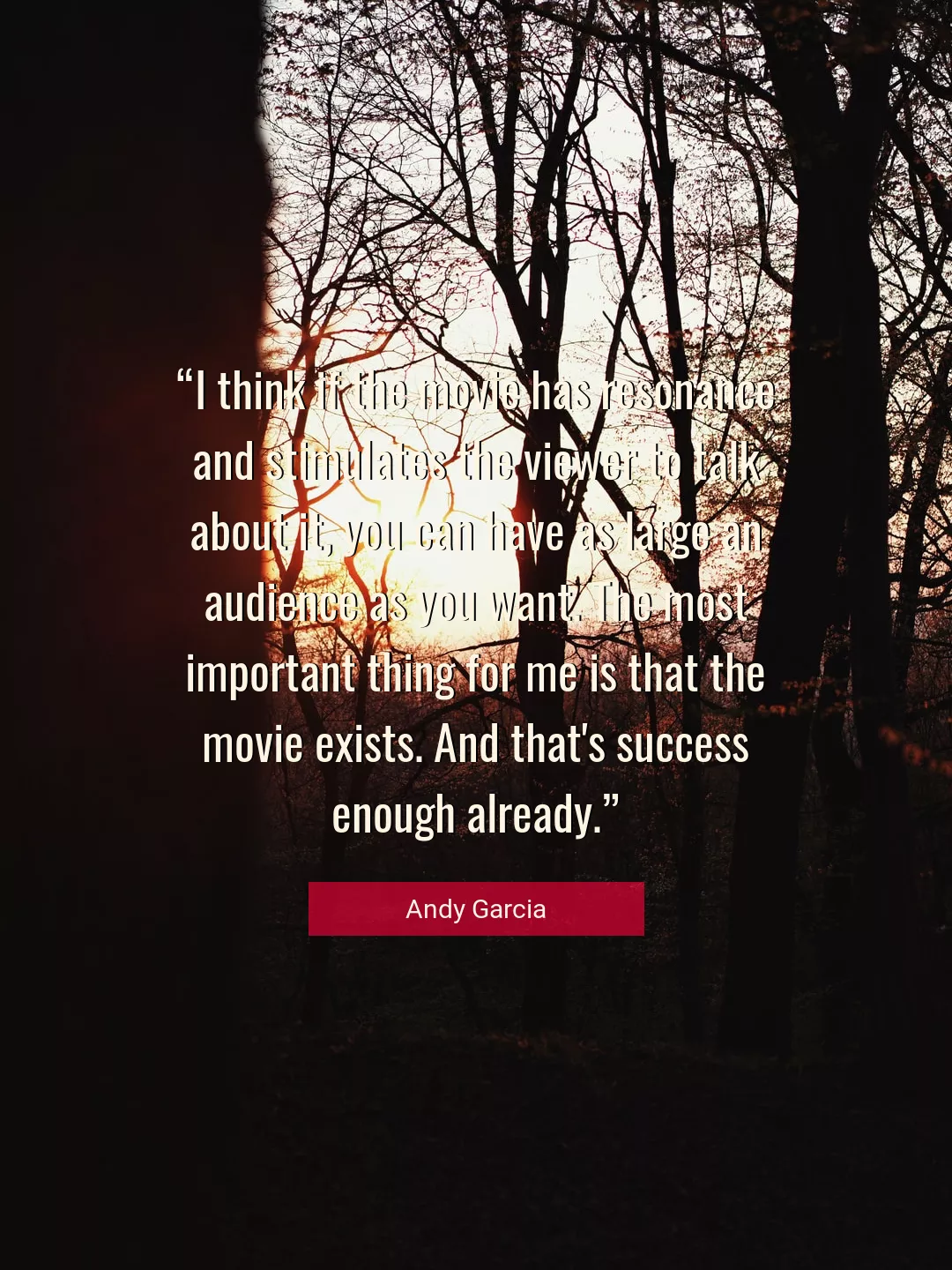 Quote About Success By Andy Garcia