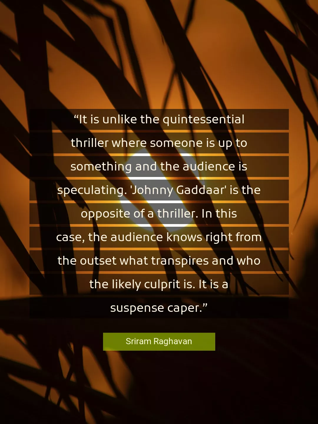 Quote About Suspense By Sriram Raghavan