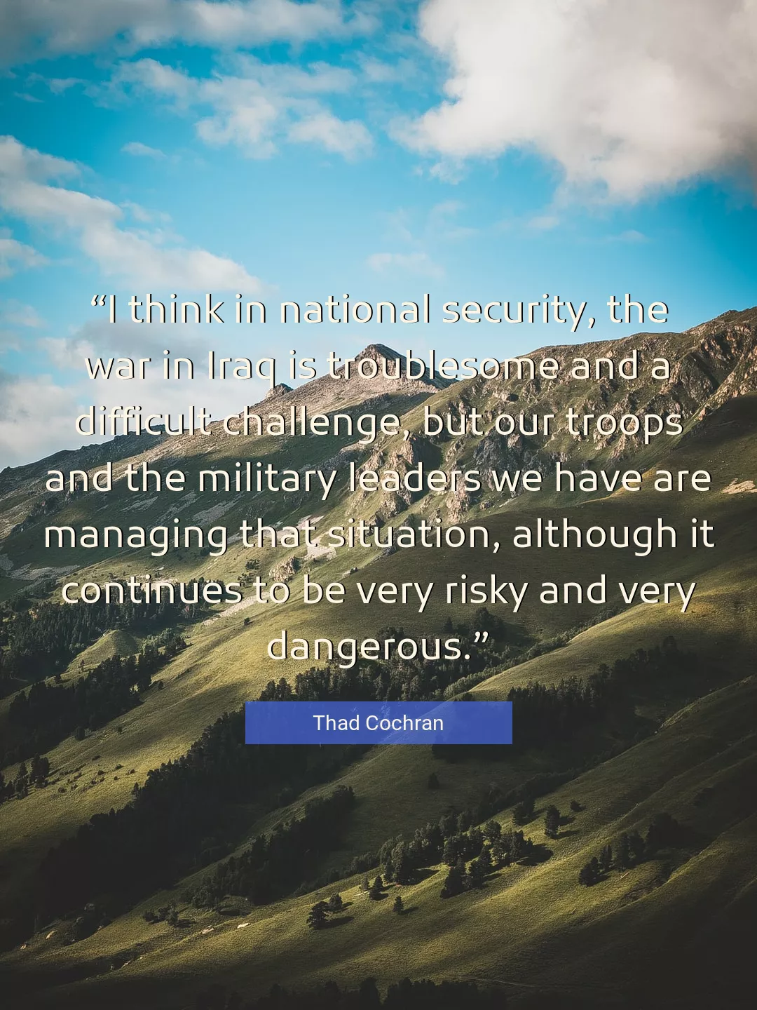 Quote About War By Thad Cochran