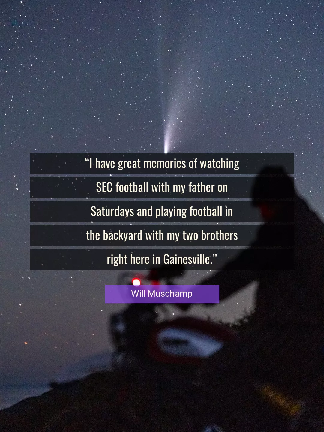 Quote About Memories By Will Muschamp