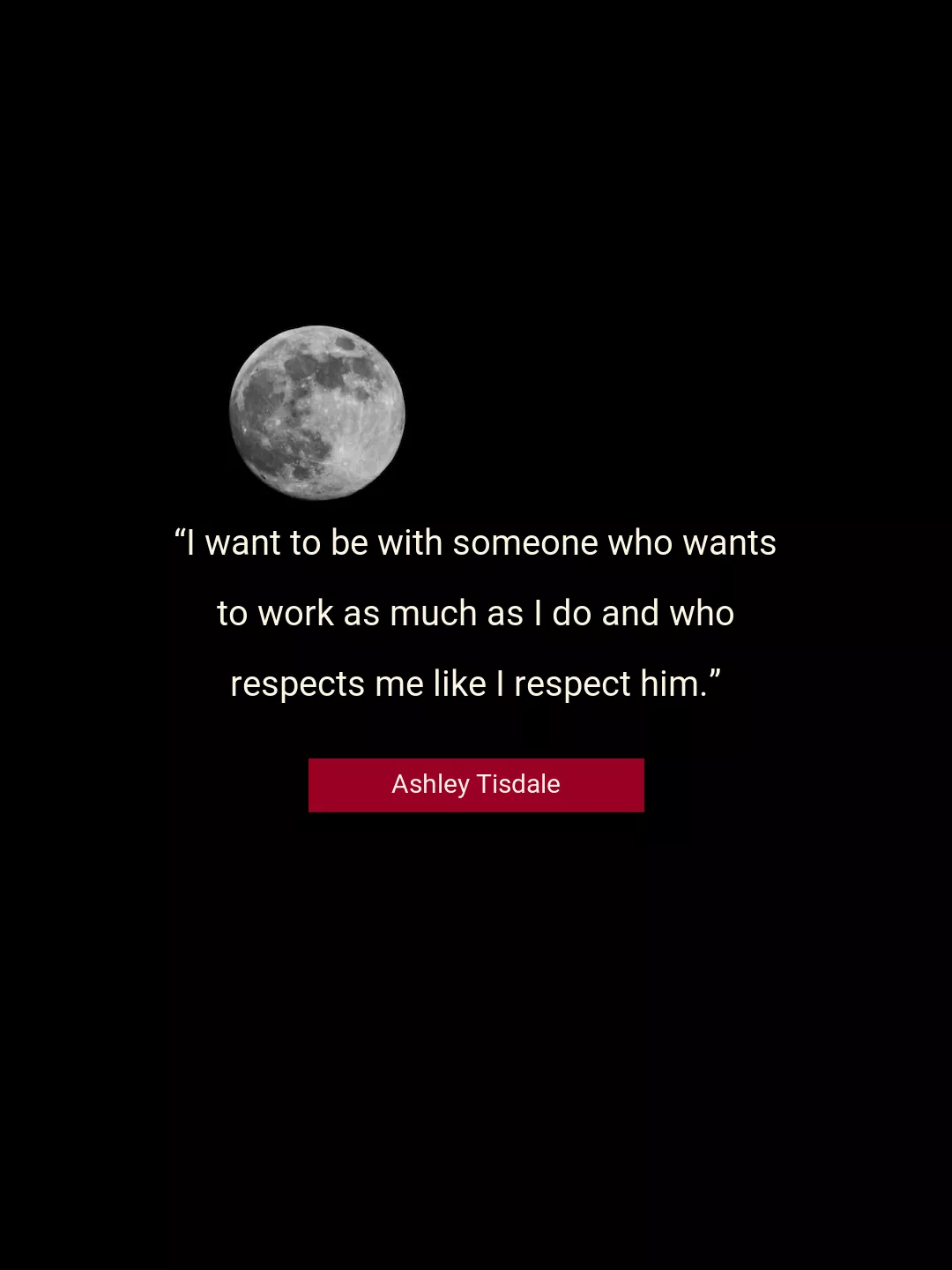 Quote About Work By Ashley Tisdale