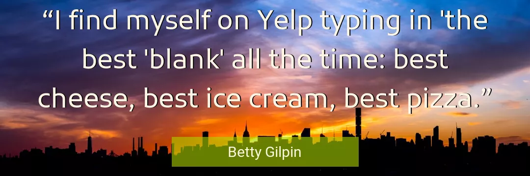 Quote About Best By Betty Gilpin