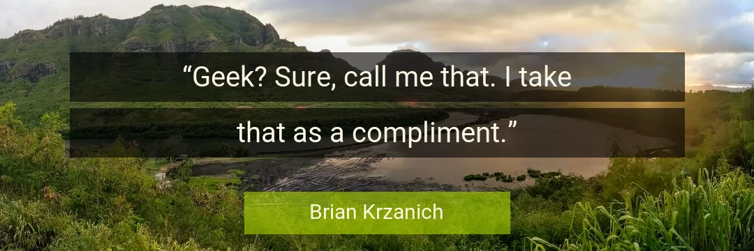 Quote About Me By Brian Krzanich