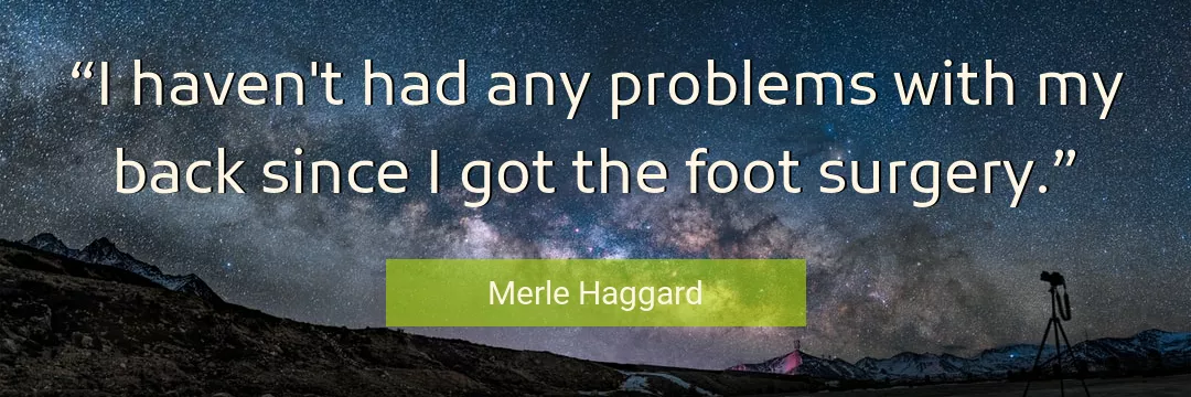 Quote About Problems By Merle Haggard
