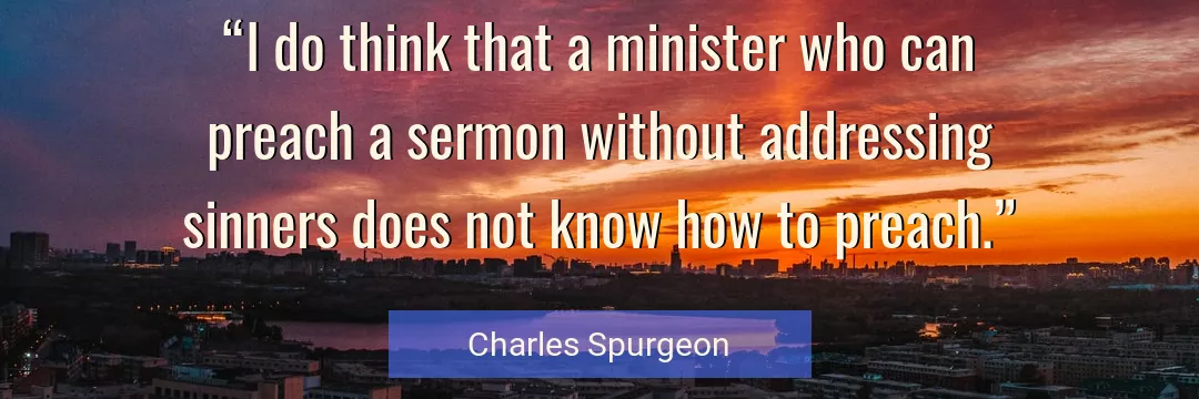 Quote About Think By Charles Spurgeon