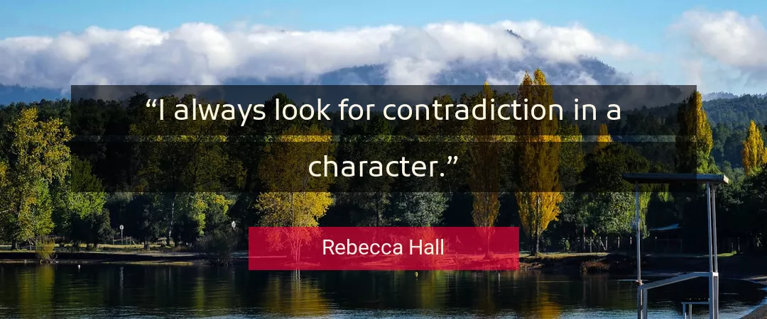 Quote About Character By Rebecca Hall