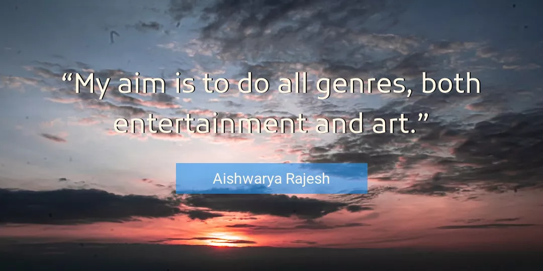 Quote About Art By Aishwarya Rajesh