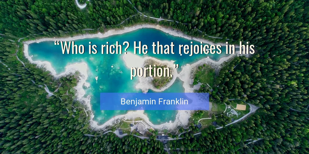 Quote About Rich By Benjamin Franklin