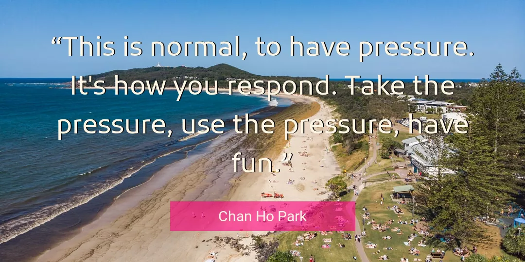 Quote About You By Chan Ho Park