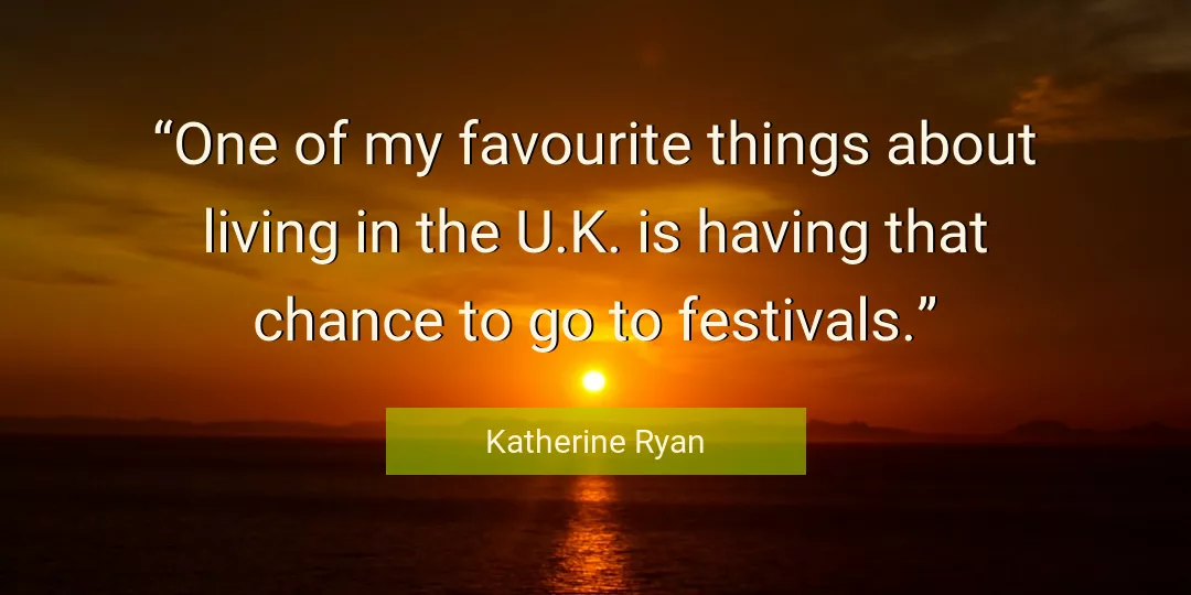 Quote About Chance By Katherine Ryan