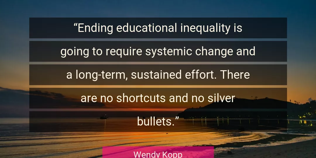 Quote About Change By Wendy Kopp