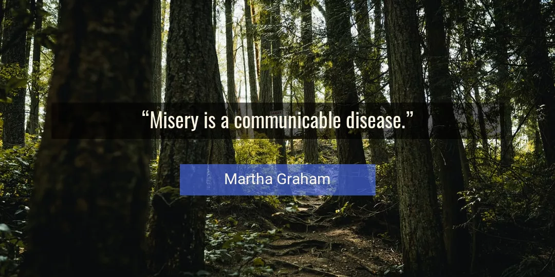 Quote About Disease By Martha Graham