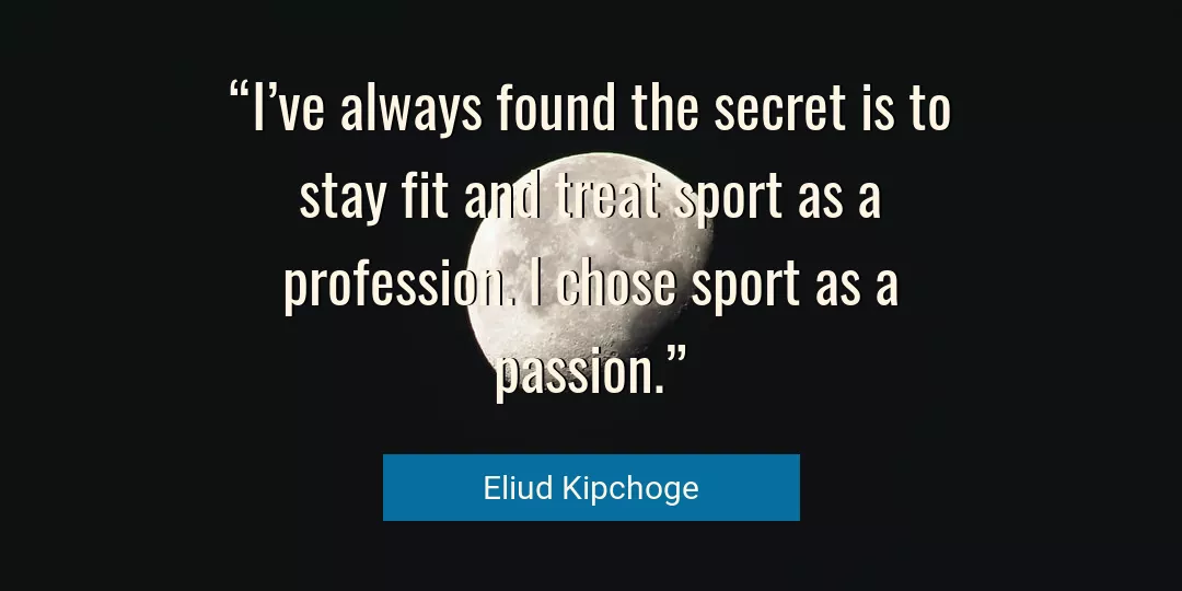 Quote About Always By Eliud Kipchoge