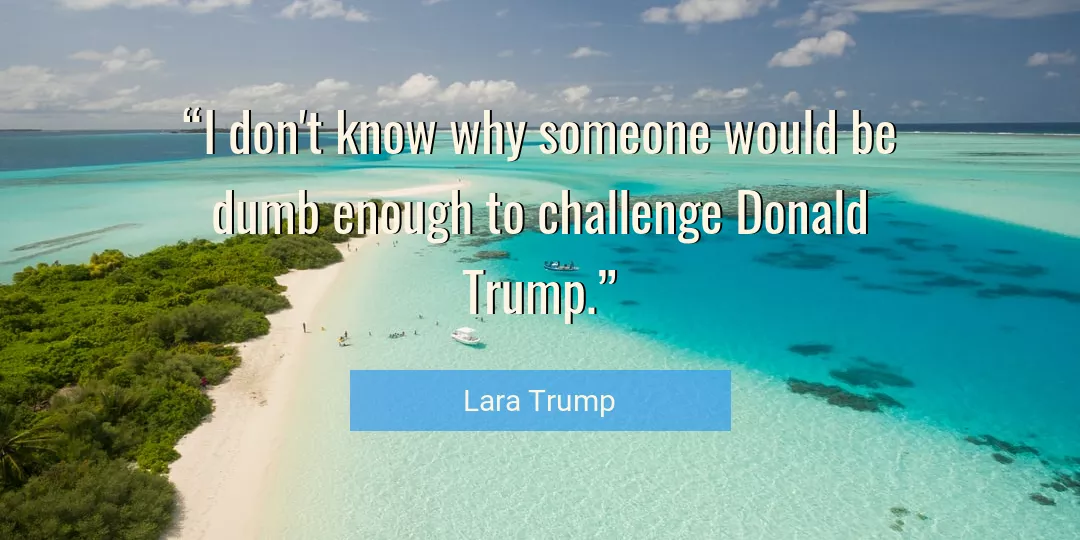 Quote About Enough By Lara Trump