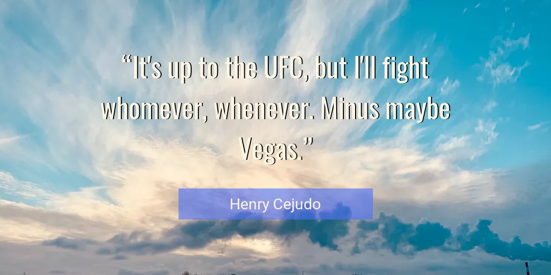 Quote About Fight By Henry Cejudo
