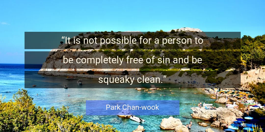 Quote About Free By Park Chan-wook