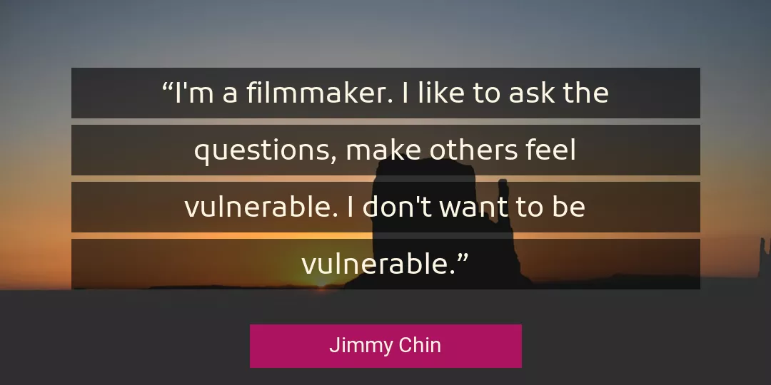 Quote About Feel By Jimmy Chin