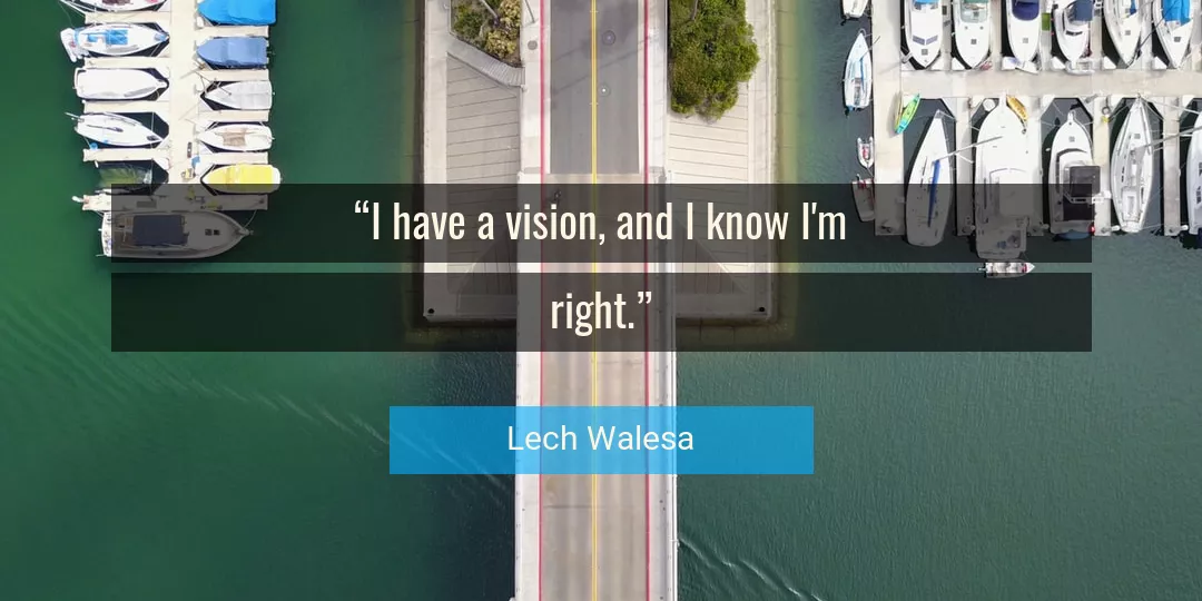 Quote About Vision By Lech Walesa